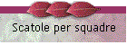 Scatole per squadre