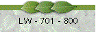 LW - 701 - 800