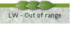LW - Out of range